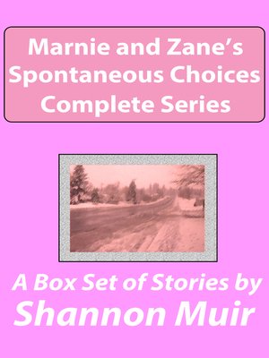 cover image of Marnie and Zane's Spontaneous Choices Complete Series